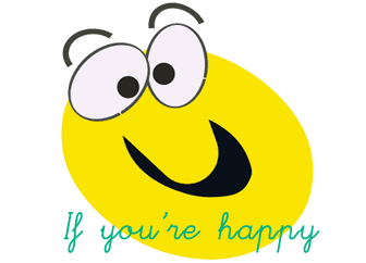 if you are happy and you know it