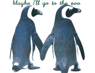maybe I will go to the zoo
